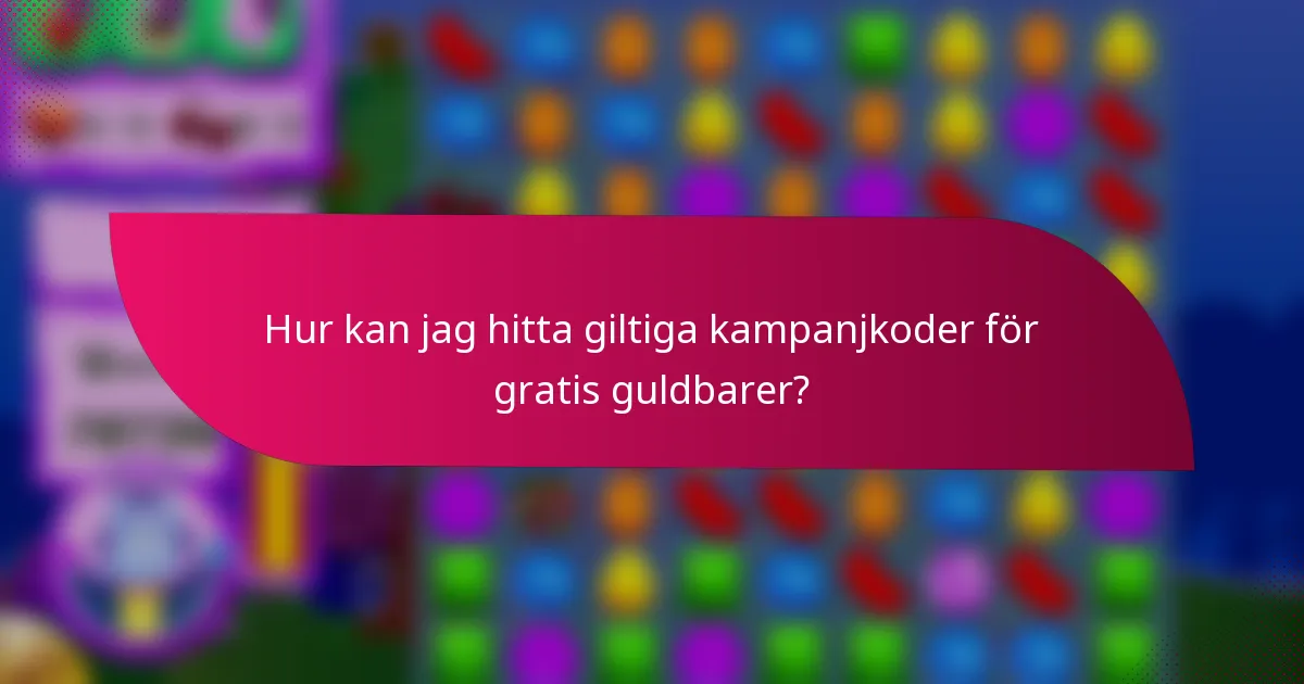 Hur kan jag hitta giltiga kampanjkoder för gratis guldbarer?