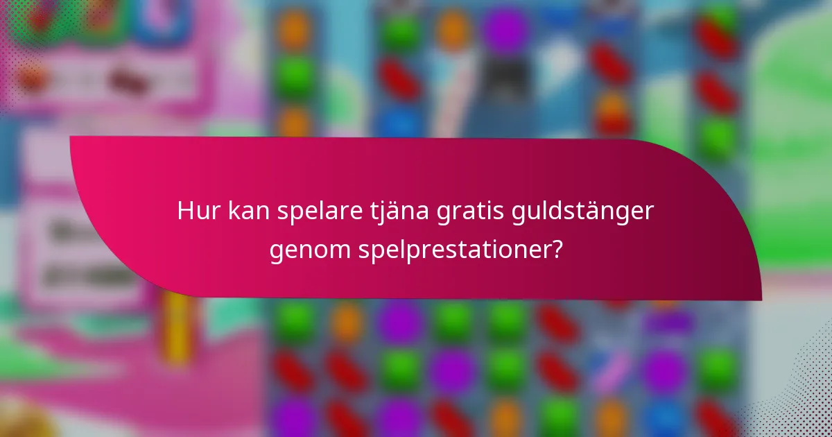 Hur kan spelare tjäna gratis guldstänger genom spelprestationer?