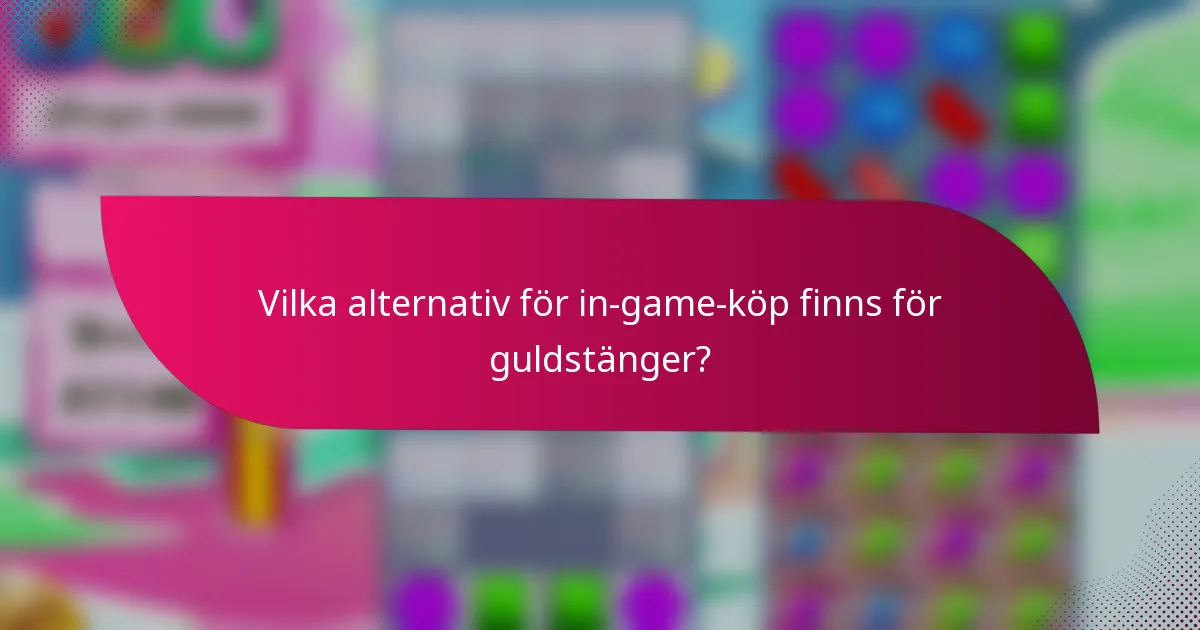 Vilka alternativ för in-game-köp finns för guldstänger?