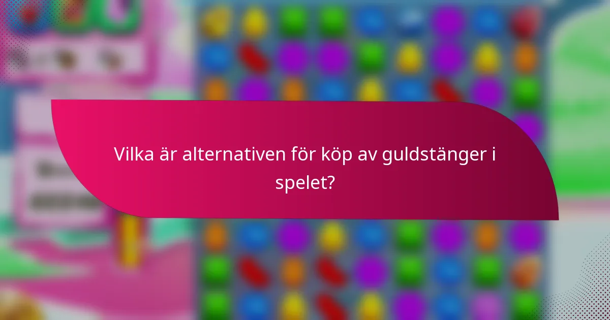 Vilka är alternativen för köp av guldstänger i spelet?